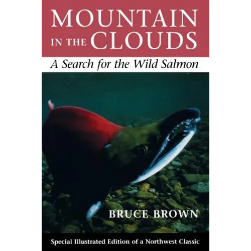Mountain in the Clouds: A Search for the Wild Salmon - Paperback