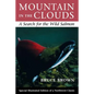 Mountain in the Clouds: A Search for the Wild Salmon - Paperback