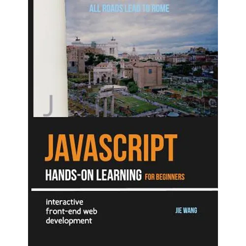 JavaScript Hands-on Learning: interactive front-end web development - Paperback