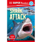 DK Super Readers Level 4 Shark Attack - Hardcover