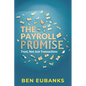 The Payroll Promise: Trust, Not Just Transactions - Paperback