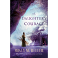 A Daughter's Courage - Paperback