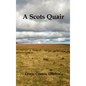 A Scots Quair, (Sunset Song, Cloud Howe, Grey Granite), Glossary of Scots Included - Hardcover