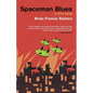 Spaceman Blues: A Love Song - Paperback