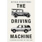 The Driving Machine: A Design History of the Car - Hardcover