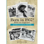 Born in 1957? What else happened? - Paperback