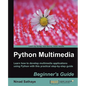 Python Multimedia Beginner's Guide - Paperback