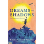 Dreams and Shadows: An Immigrant's Journey - Hardcover