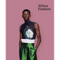 Africa Fashion: A Cultural Renaissance - Hardcover
