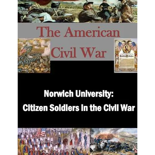 Norwich University: Citizen Soldiers in the Civil War - Paperback