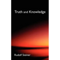 Truth and Knowledge: Introduction to the Philosophy of Spiritual Activity (Cw 3) - Paperback
