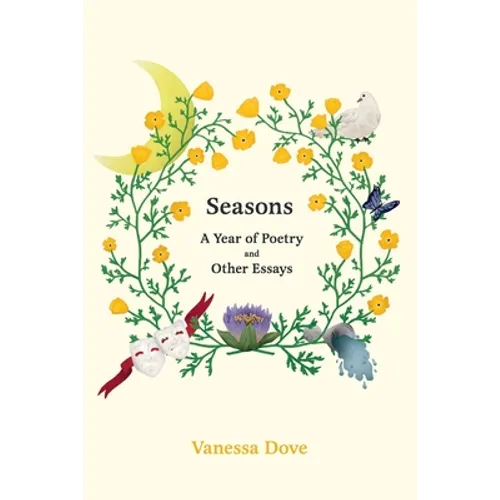Seasons: A Year of Poetry and Other Essays - Paperback