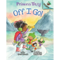 Off I Go!: An Acorn Book (Princess Truly #2): Volume 2 - Library Binding