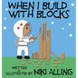 When I Build With Blocks - Hardcover