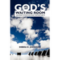 God's Waiting Room: Our Space to Practice Godly Waiting Habits - Paperback
