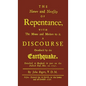 The Nature and Necessity of Repentance: With the Means and Motives to it. A Discourse Occasion'd by the Earthquake - Hardcover