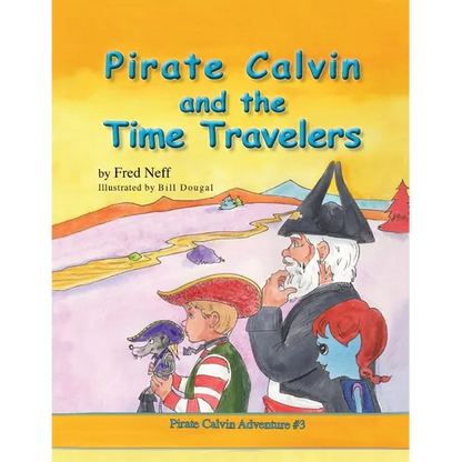 Pirate Calvin and the Time Travelers - Paperback