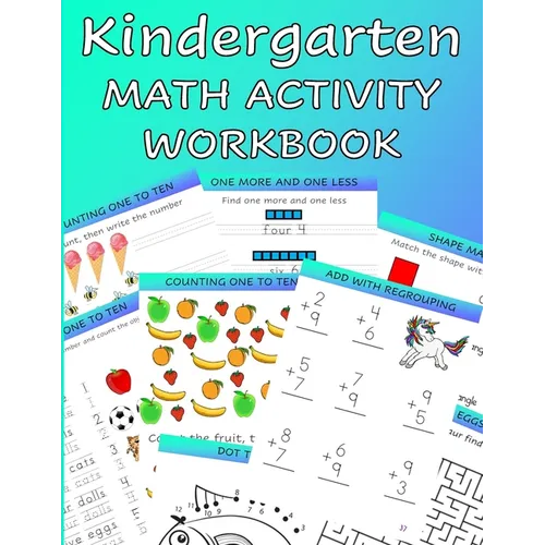 Kindergarten Math Activity Workbook: Kindergartener and 1st Grade Workbook Age 5-7 Homeschool Kindergarteners Write, Count, Add, Subtract and Tell Sha - Paperback