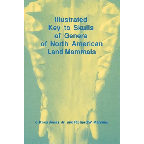 Illustrated Key to Skulls of Genera of North American Land Mammals - Spiral