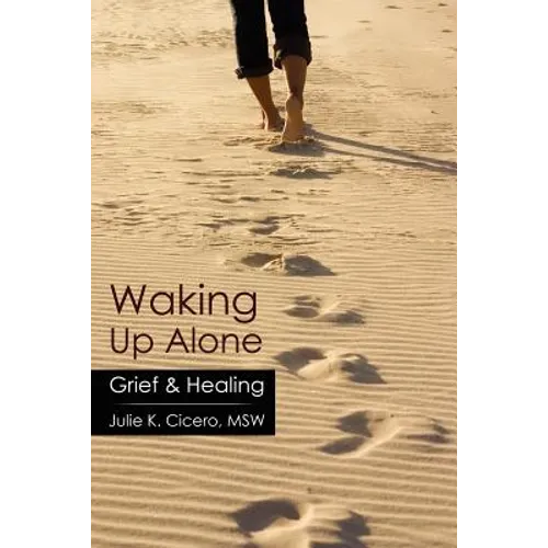 Waking Up Alone: Grief & Healing - Paperback