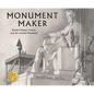 Monument Maker: Daniel Chester French and the Lincoln Memorial - Hardcover