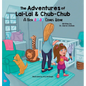 The Adventures of Lai-Lai and Chub-Chub: A New Baby Comes Home - Hardcover