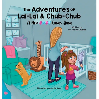 The Adventures of Lai-Lai and Chub-Chub: A New Baby Comes Home - Hardcover