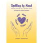 Spelling by Hand: Teaching Spelling in a Waldorf School, a Guide for Class Teachers - Paperback