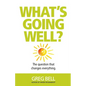 What's Going Well?: The question that changes everything - Paperback