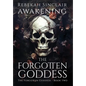 Awakening The Forgotten Goddess - Hardcover