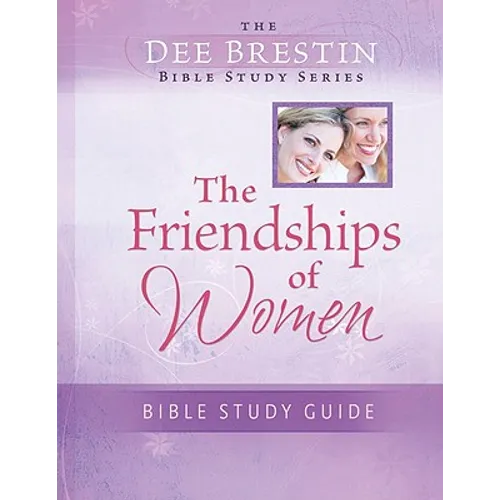 Friendships of Women Bible Study - Paperback