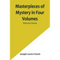 Masterpieces of Mystery in Four Volumes: Detective Stories - Paperback