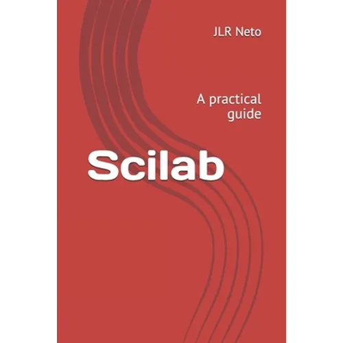 Scilab: A practical guide - Paperback