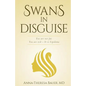 Swans in Disguise: You are not fat you are sick - It is lipedema - Paperback