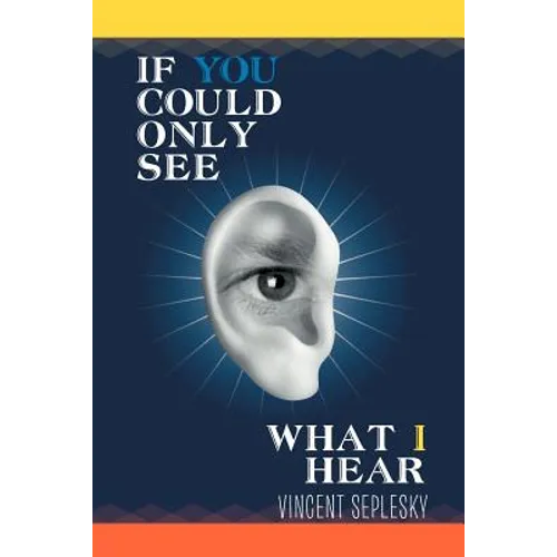 If You Could Only See What I Hear - Paperback