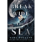 Break Wide the Sea - Hardcover