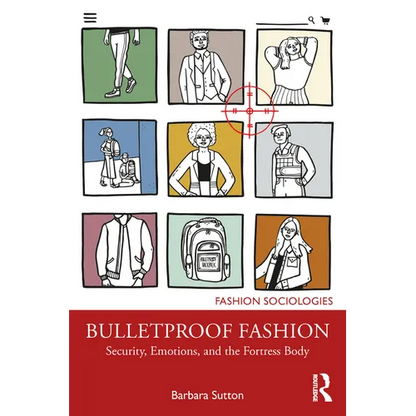 Bulletproof Fashion: Security, Emotions, and the Fortress Body - Paperback