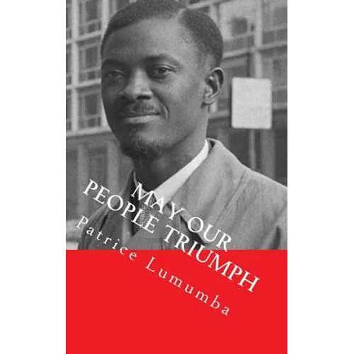 May our People Triumph: Poem, Speeches & Interviews - Paperback