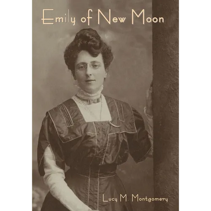 Emily of New Moon - Hardcover
