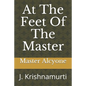 At The Feet Of The Master: J. Krishnamurti - Paperback