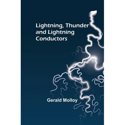Lightning, Thunder and Lightning Conductors - Paperback