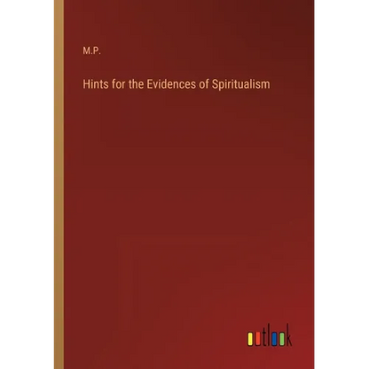 Hints for the Evidences of Spiritualism - Paperback