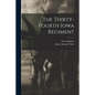 The Thirty-fourth Iowa Regiment - Paperback