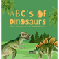 ABC's of Dinosaurs - Hardcover