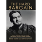 The Hard Bargain: Music, Medicine, and My Father (Richard Tucker, Opera Legend) - Hardcover