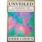 Unveiled: A Journey to Soul Realization - Paperback
