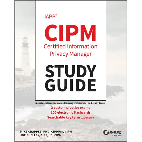 Iapp Cipm Certified Information Privacy Manager Study Guide - Paperback