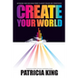 Create Your World: Activating your God-given power to create realms and atmospheres - Paperback