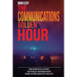The Communications Golden Hour: The Essential Guide To Public Information When Every Minute Counts - Paperback