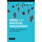 Media and Political Engagement: Citizens, Communication and Democracy - Paperback